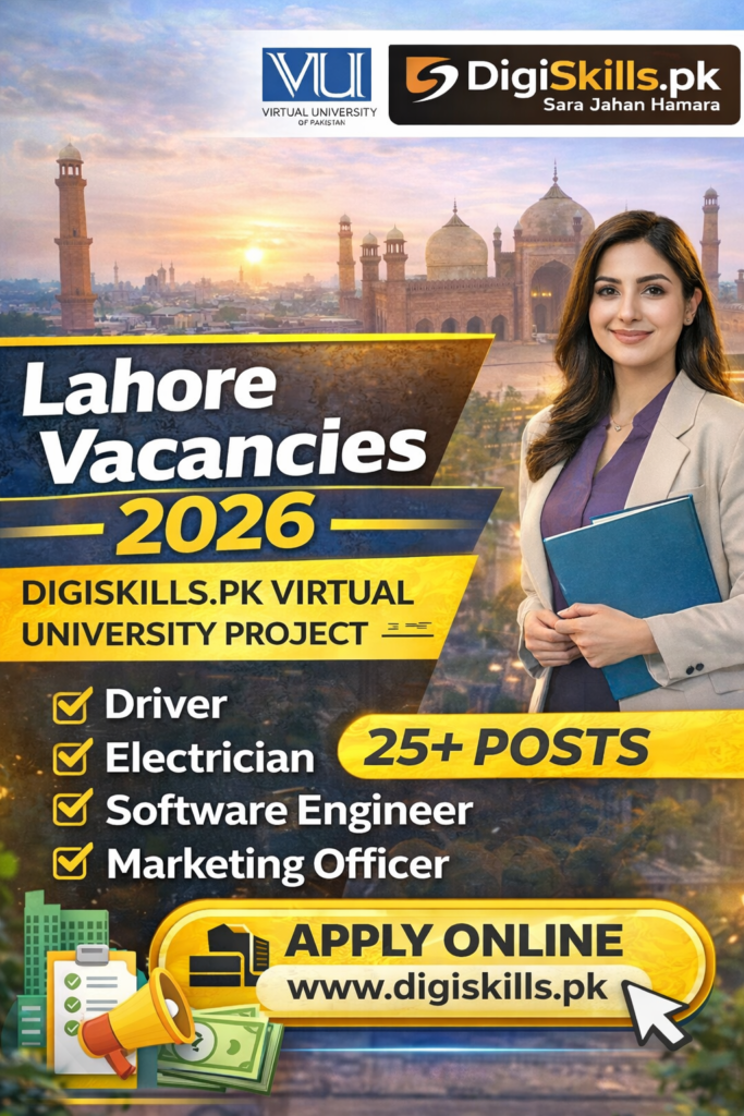 Lahore Vacancies 2026 DigiSkills PK Virtual University Project Jobs Lahore advertisement